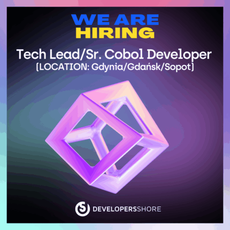 Tech LeadSr. Cobol Developer (LOCATION GdyniaGdańskSopot)